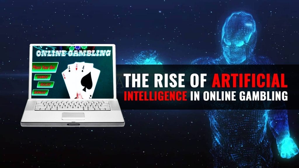 The Rise of Artificial Intelligence in Online Gambling